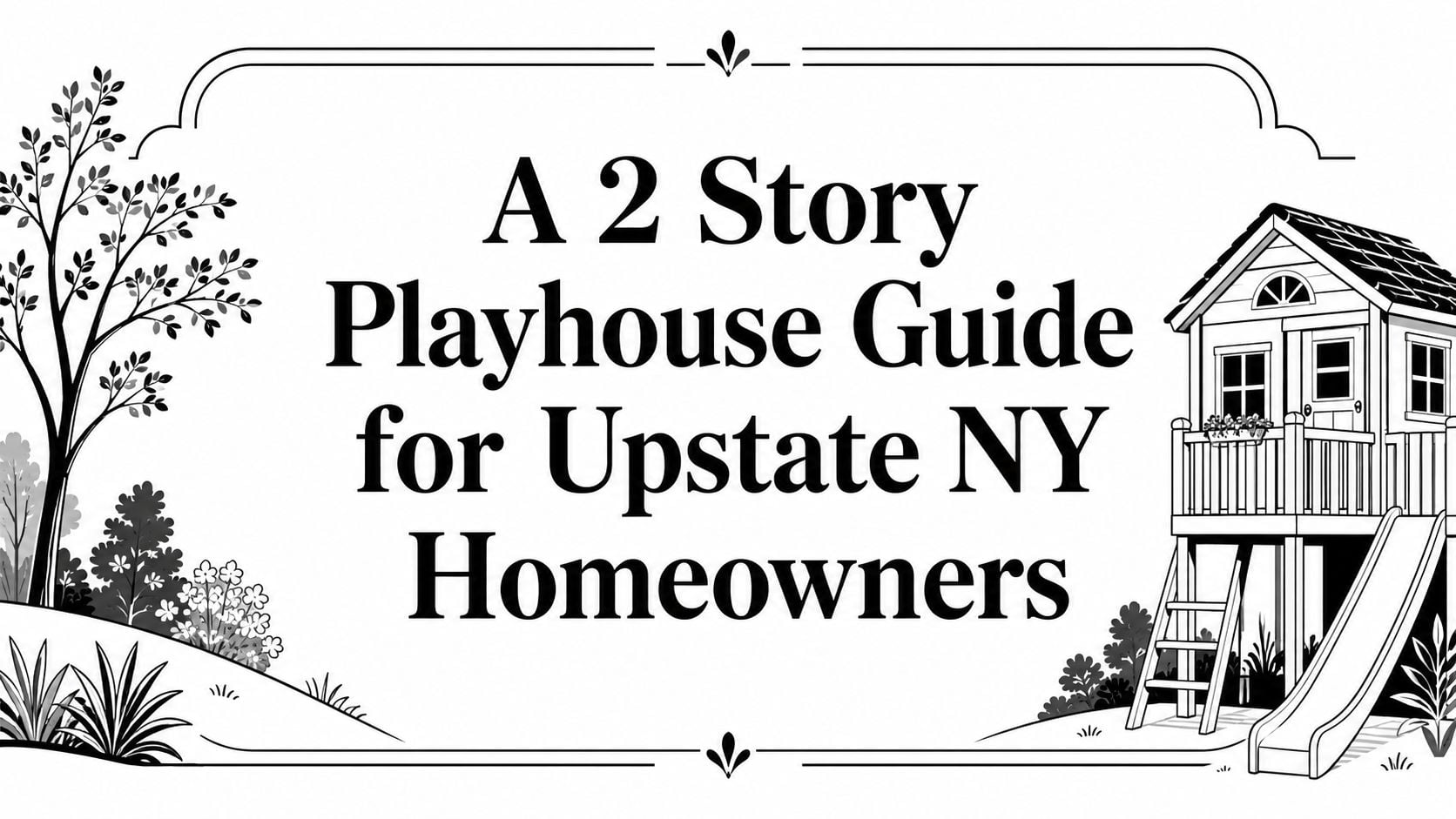 2 Story Playhouse Playhouse Guide