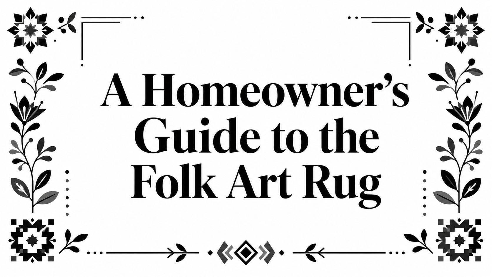 Folk Art Rug Title Card