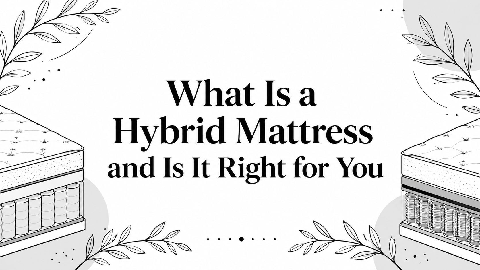 What Is A Hybrid Mattress Hybrid Mattress